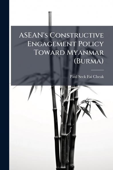 ASEAN's Constructive Engagement Policy Toward Myanmar (Burma)