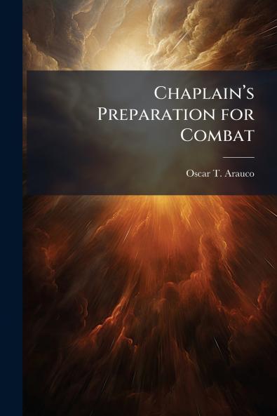 Chaplainâ??s Preparation for Combat