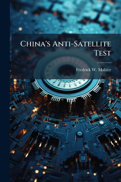 China's Anti-Satellite Test