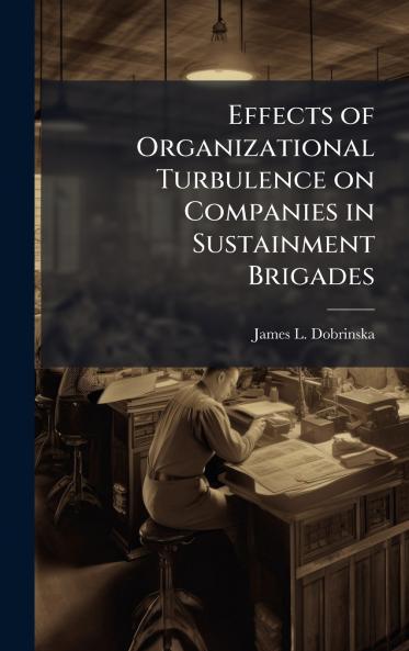 Effects of Organizational Turbulence on Companies in Sustainment Brigades
