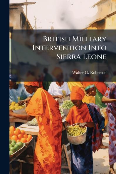 British Military Intervention Into Sierra Leone