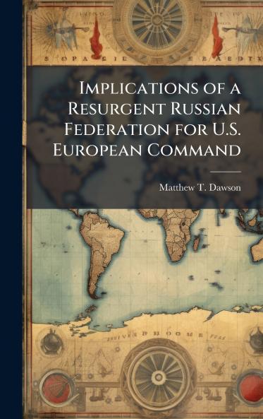 Implications of a Resurgent Russian Federation for U.S. European Command