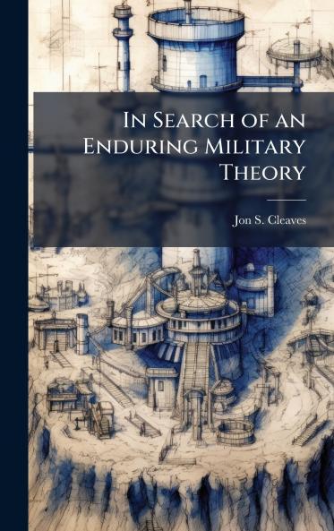 In Search of an Enduring Military Theory