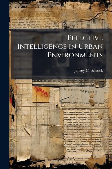 Effective Intelligence in Urban Environments