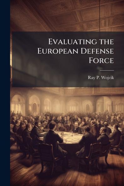Evaluating the European Defense Force