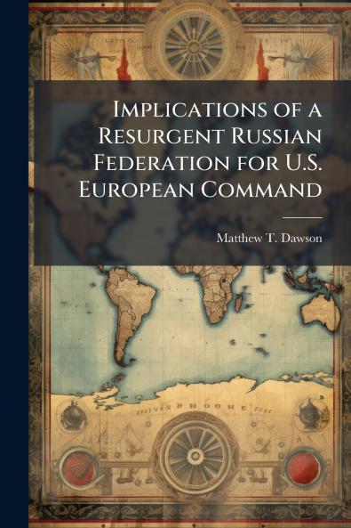 Implications of a Resurgent Russian Federation for U.S. European Command