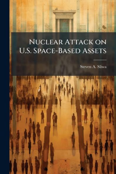 Nuclear Attack on U.S. Space-Based Assets