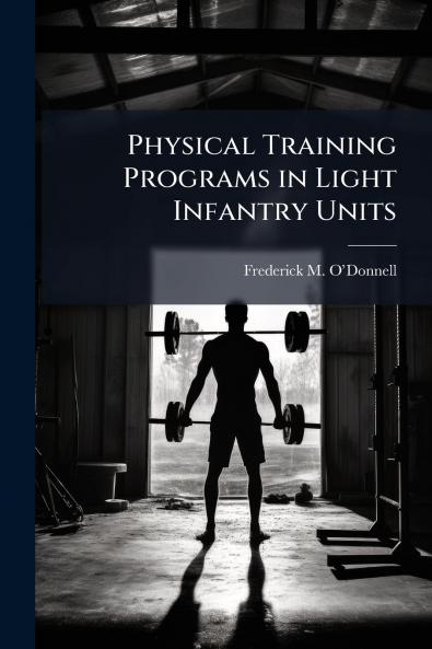 Physical Training Programs in Light Infantry Units