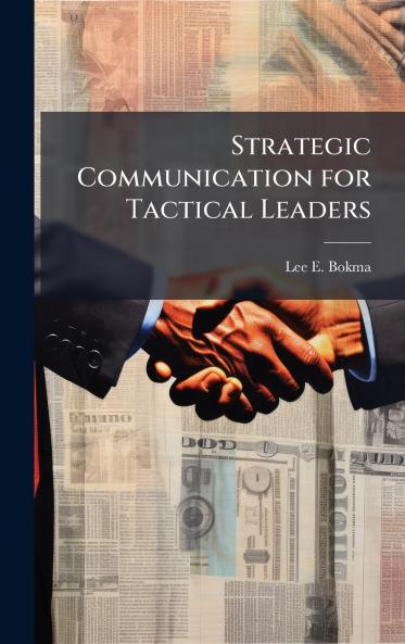 Strategic Communication for Tactical Leaders