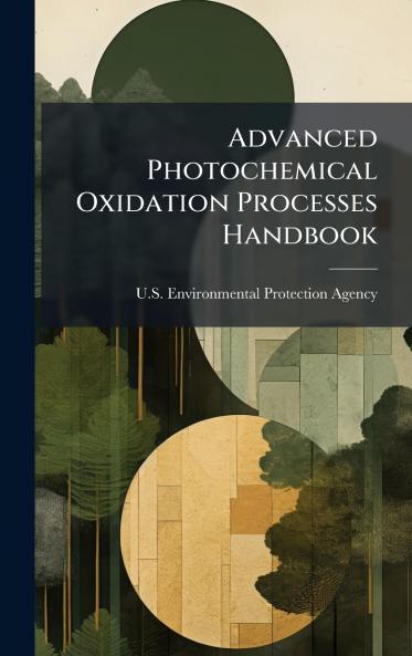 Advanced Photochemical Oxidation Processes Handbook