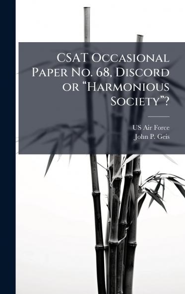 CSAT Occasional Paper No. 68 Discord or â??Harmonious Societyâ???