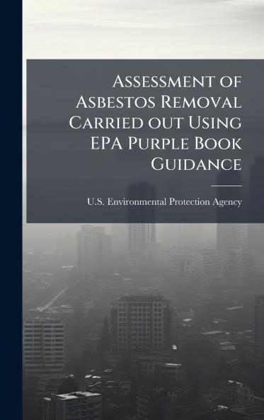 Assessment of Asbestos Removal Carried out Using EPA Purple Book Guidance
