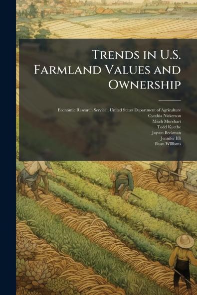 Trends in U.S. Farmland Values and Ownership