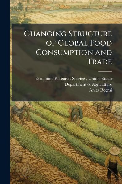 Changing Structure of Global Food Consumption and Trade
