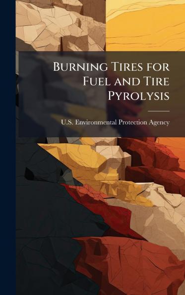 Burning Tires for Fuel and Tire Pyrolysis