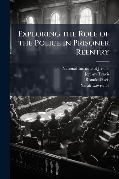 Exploring the Role of the Police in Prisoner Reentry