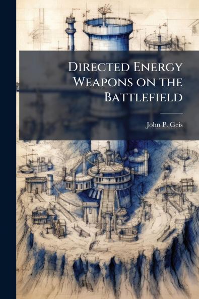 Directed Energy Weapons on the Battlefield