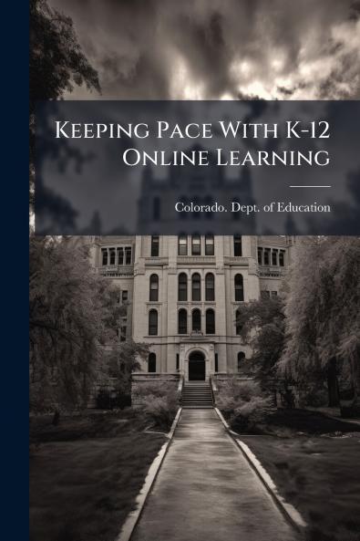 Keeping Pace With K-12 Online Learning