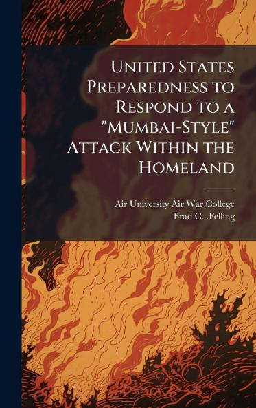 United States Preparedness to Respond to a Mumbai-Style Attack Within the Homeland