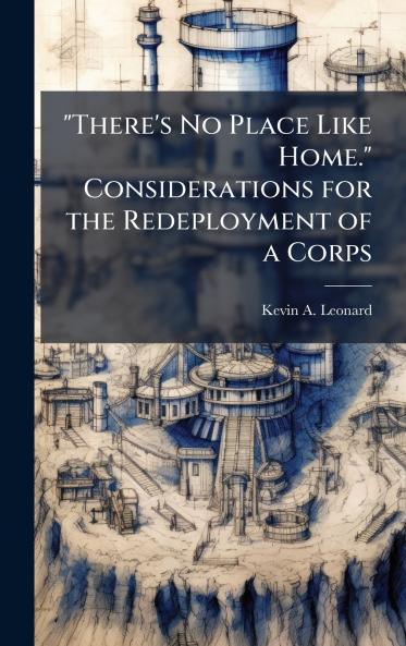 There's No Place Like Home. Considerations for the Redeployment of a Corps