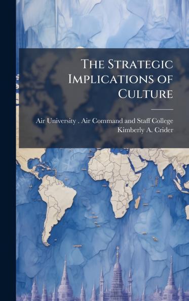 The Strategic Implications of Culture