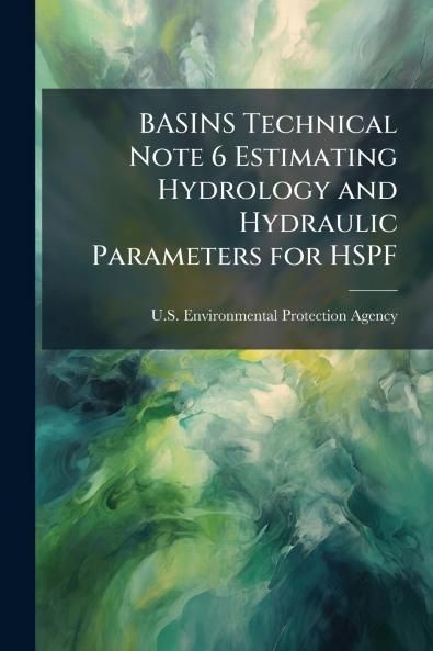 BASINS Technical Note 6 Estimating Hydrology and Hydraulic Parameters for HSPF