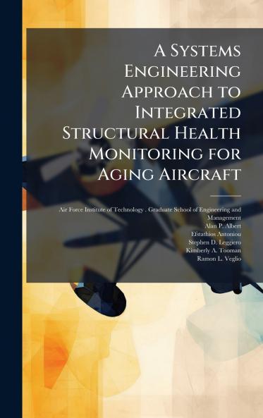 A Systems Engineering Approach to Integrated Structural Health Monitoring for Aging Aircraft