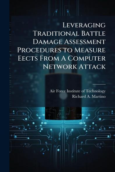 Leveraging Traditional Battle Damage Assessment Procedures to Measure Eects From A Computer Network Attack