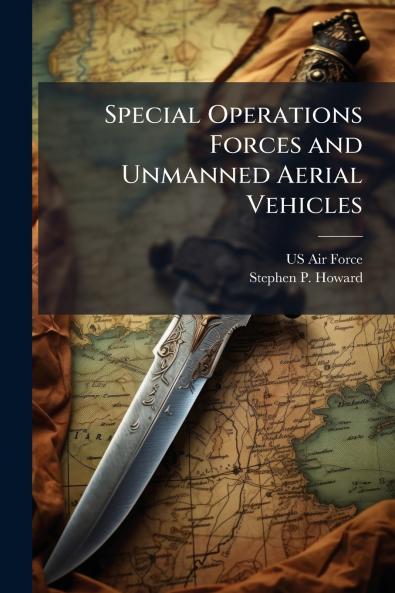 Special Operations Forces and Unmanned Aerial Vehicles