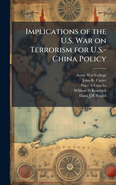 Implications of the U.S. War on Terrorism for U.S.-China Policy