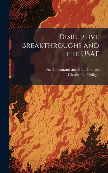 Disruptive Breakthroughs and the USAF