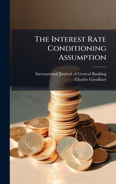 The Interest Rate Conditioning Assumption