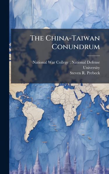 The China-Taiwan Conundrum
