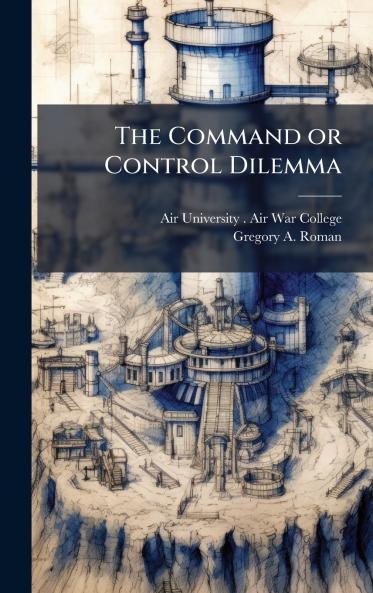 The Command or Control Dilemma