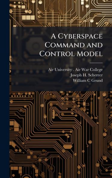 A Cyberspace Command and Control Model