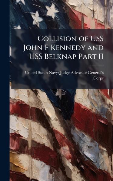 Collision of USS John F Kennedy and USS Belknap Part II
