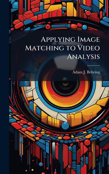 Applying Image Matching to Video Analysis