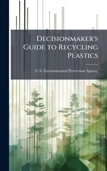 Decisionmaker's Guide to Recycling Plastics