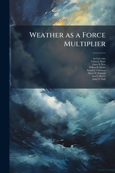Weather as a Force Multiplier
