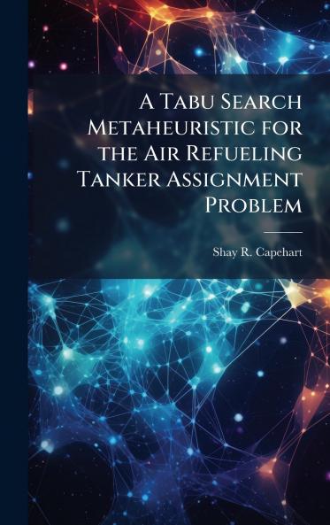 A Tabu Search Metaheuristic for the Air Refueling Tanker Assignment Problem