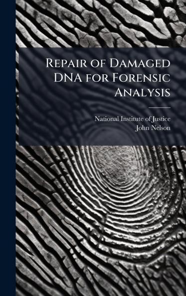 Repair of Damaged DNA for Forensic Analysis