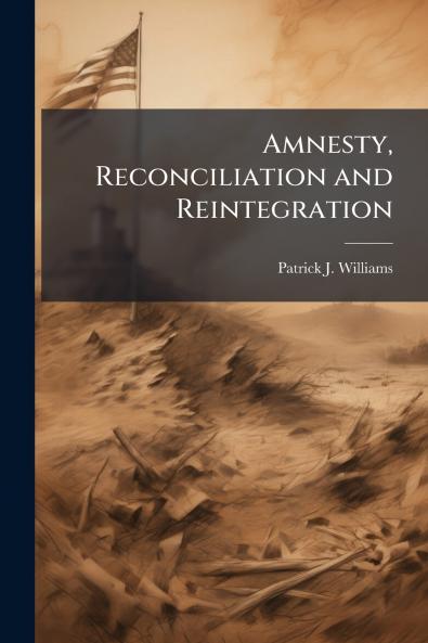 Amnesty Reconciliation and Reintegration