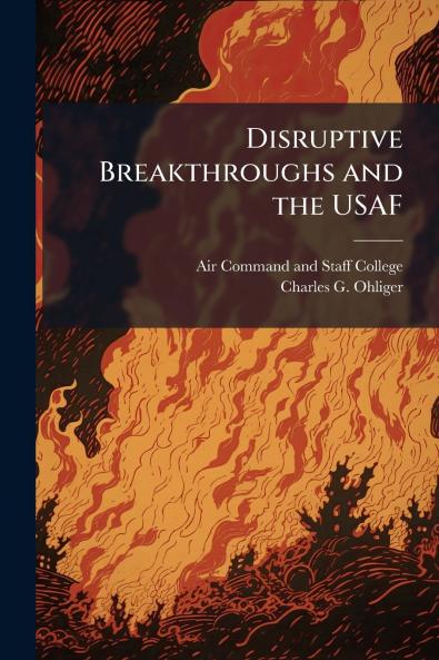 Disruptive Breakthroughs and the USAF