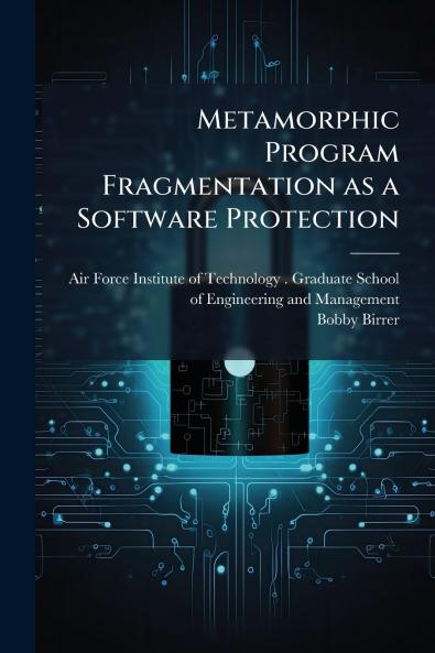 Metamorphic Program Fragmentation as a Software Protection