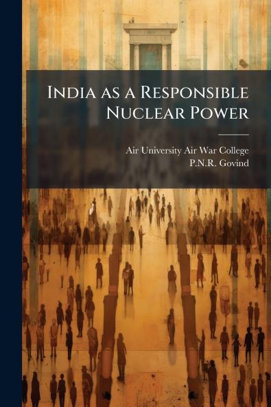 India as a Responsible Nuclear Power