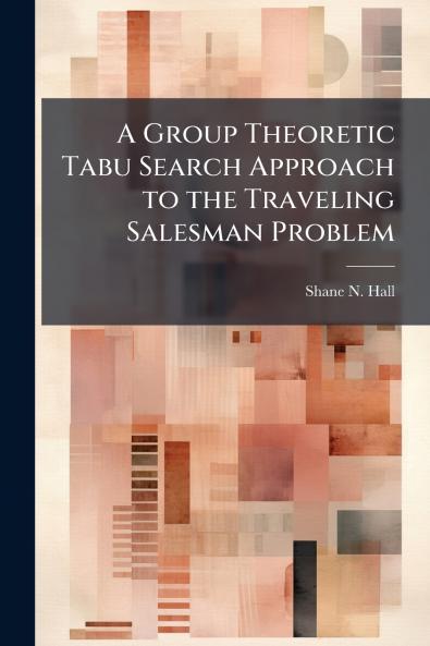 A Group Theoretic Tabu Search Approach to the Traveling Salesman Problem