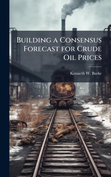 Building a Consensus Forecast for Crude Oil Prices
