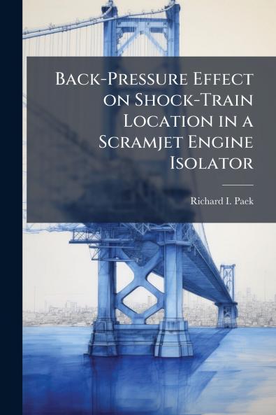 Back-Pressure Effect on Shock-Train Location in a Scramjet Engine Isolator