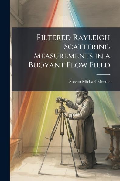 Filtered Rayleigh Scattering Measurements in a Buoyant Flow Field
