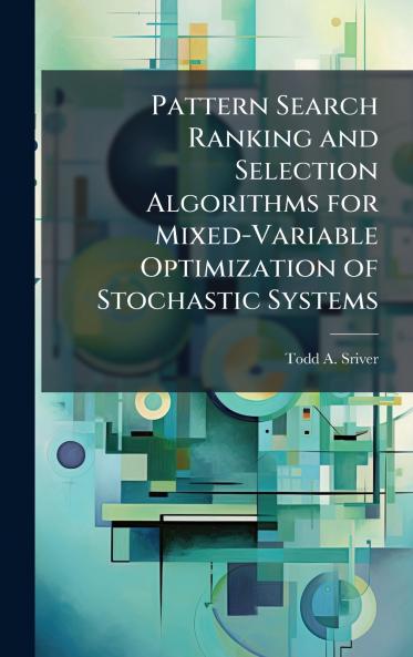 Pattern Search Ranking and Selection Algorithms for Mixed-Variable Optimization of Stochastic Systems